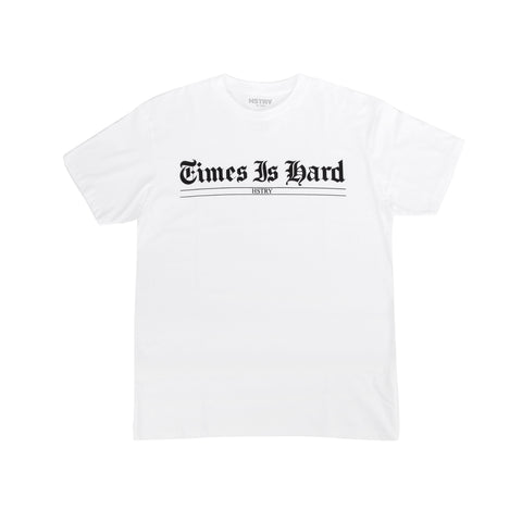  Times Is Hard Tee