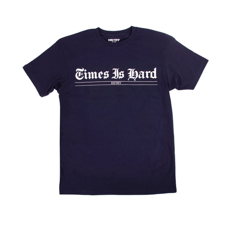  Times Is Hard Tee