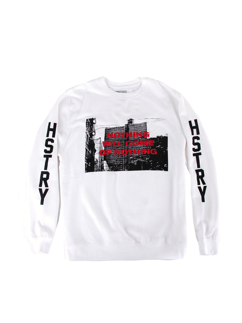 Nothing Will Come Crewneck