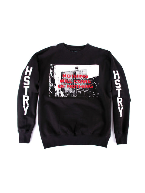 Nothing Will Come Crewneck