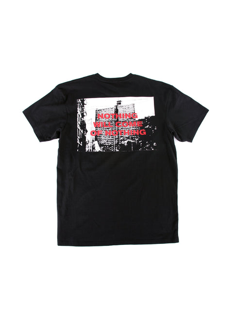  Nothing Will Come Tee