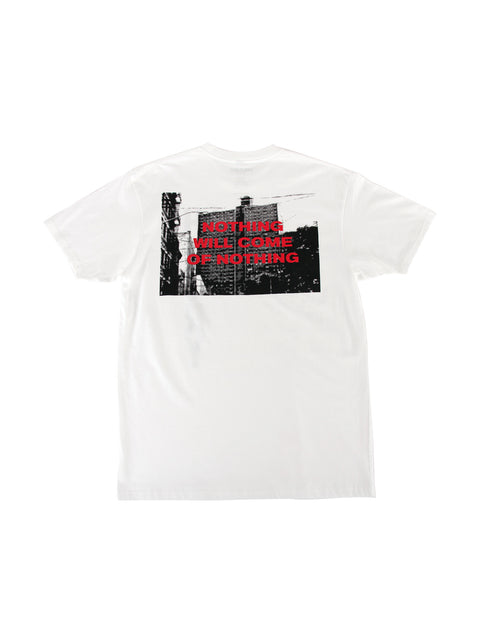  Nothing Will Come Tee
